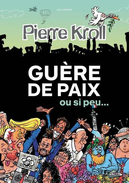 Annuel Kroll : Guere de Paix Ou si Peu... (Edition 2024)