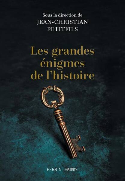 Les grandes énigmes de l'histoire