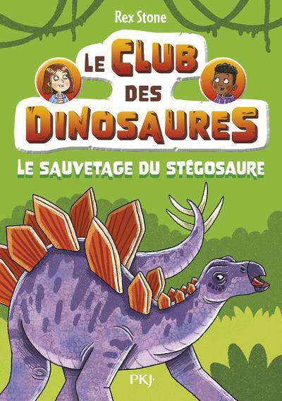Le Club des Dinosaures Tome 3 : Le Sauvetage du Stegosaure