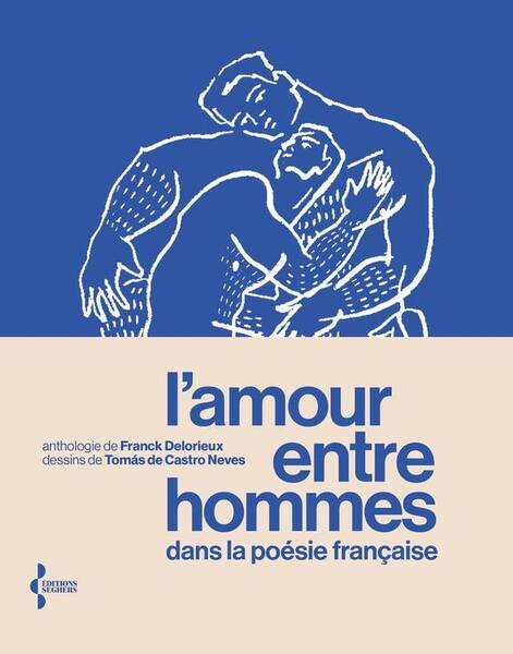 L'amour entre hommes dans la poésie française : anthologie