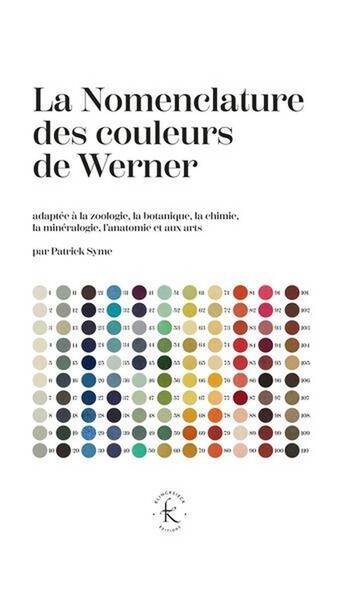 La Nomenclature des Couleurs de Werner Adapte a la Zoologie, a la