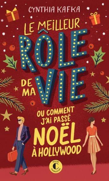 Le meilleur rôle de ma vie ou Comment j'ai passé Noël à Hollywood