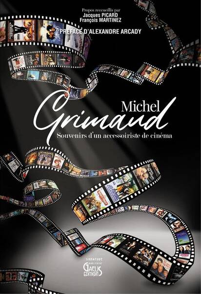 Michel Grimaud, Souvenirs D'Un Accessoiriste de Cinema