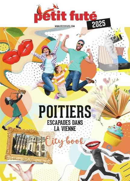 Guide Poitiers 2025 Petit Fute - Escapades Dans la Vienne