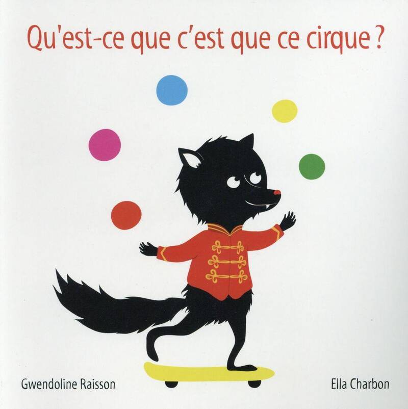 QU'EST-CE QUE C'EST QUE CE CIRQUE?