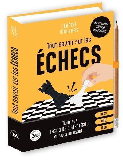 Tout Savoir sur les Echecs Maitrisez Tactiques & Strategies en Vous