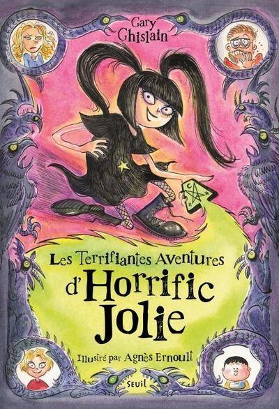 Les terrifiantes aventures d'Horrific Jolie. Tome 1