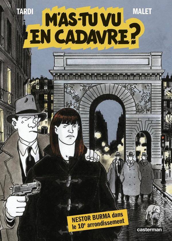 M'as-tu vu en cadavre ? : Nestor Burma dans le 10e arrondissement