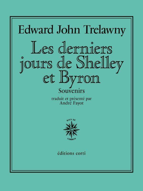 Les derniers jours de Shelley et Byron : souvenirs