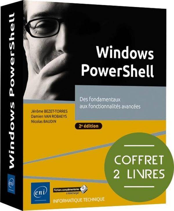 Windows Powershell: Des Fondamentaux aux Fonctionnalites Avancees 2e