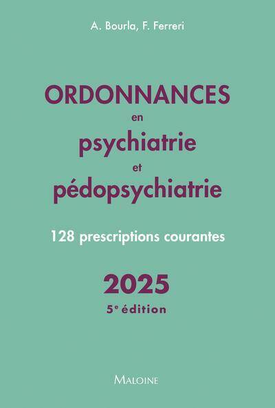 Ordonnances en Psychiatrie et Pedopsychiatrie: 128 Prescriptions