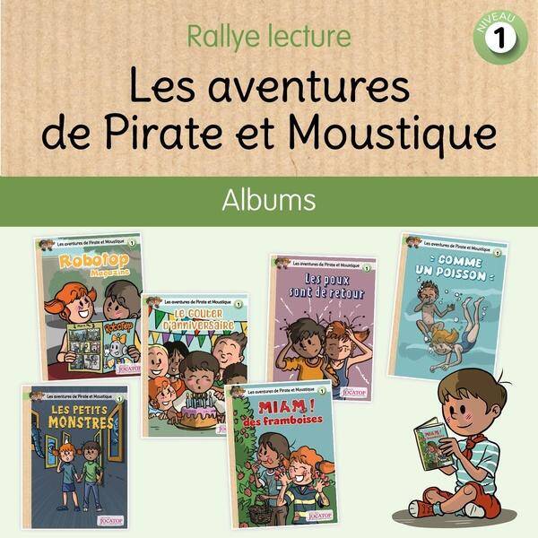 Les Aventures de Pirate et Moustique: 6 Albums Pour Rallyes Lecture