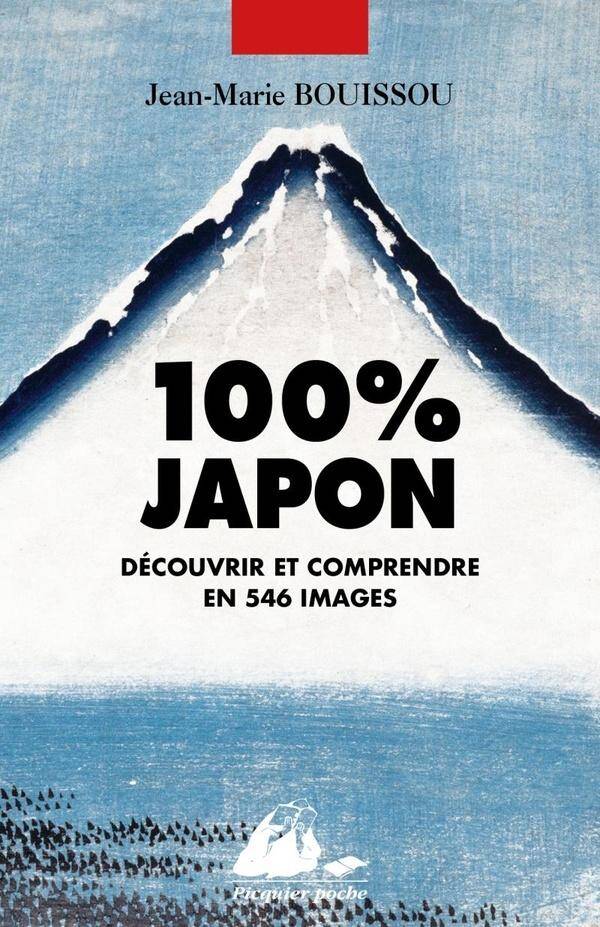 100% Japon - Decouvrir et Comprendre en 546 Images