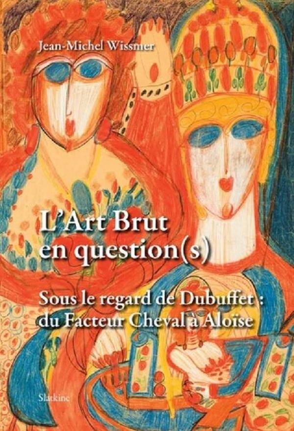 Art Brut en Question S -L-