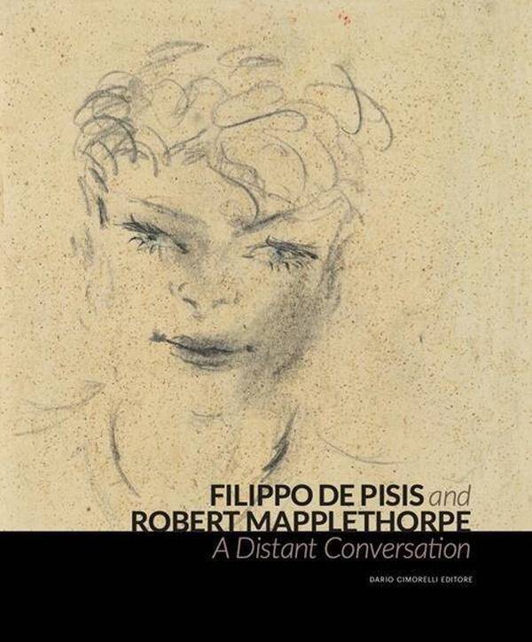 Filipo de Pisis and Robert Mapplethorpe une conversation lointaine