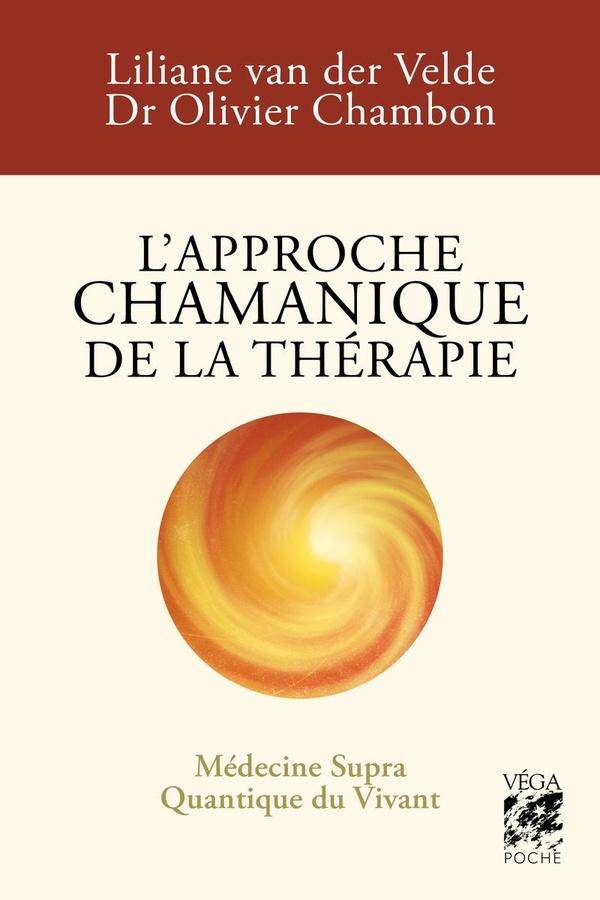 L Approche Chamanique de la Therapie Medecine Supra Quantique du Vivan