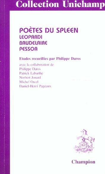 Poetes du Spleen : Leopardi, Baudelaire, Pessoa