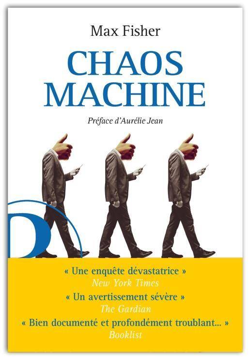 Chaos machine : enquête sur les méthodes des réseaux sociaux pour