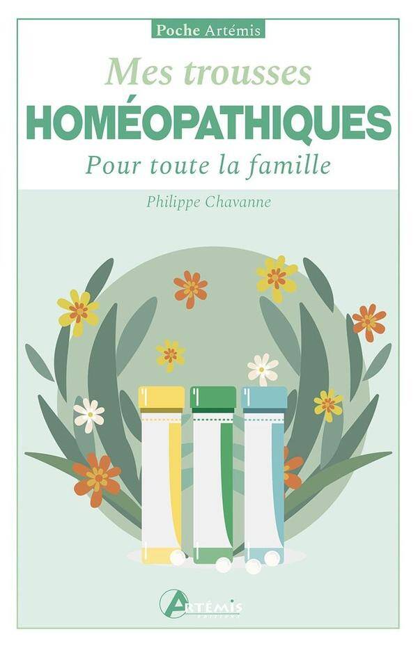 Mes Trousses Homeopathiques : Pour Toute la Famille