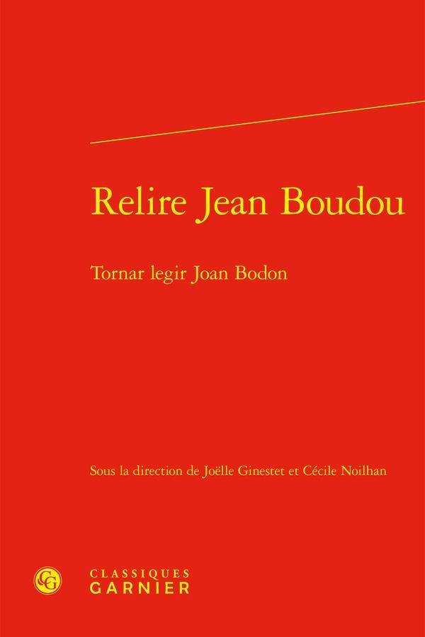 Relire Jean Boudou / Tornar Legir Joan Bodon