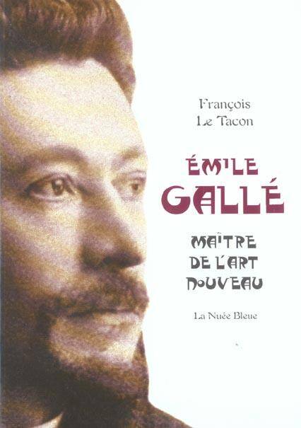 Emile Galle, Maitre de l'Art Nouveau