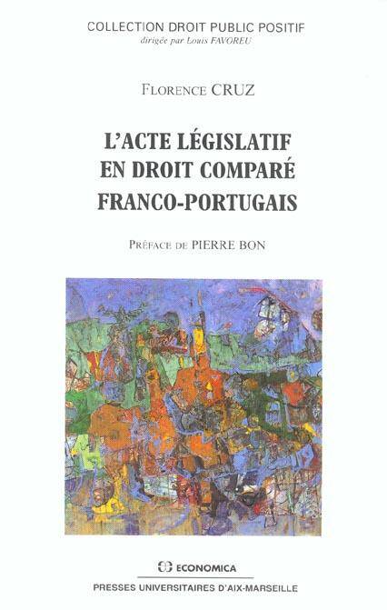 L'Acte Legislatif en Droit Compare Franco-Portugais