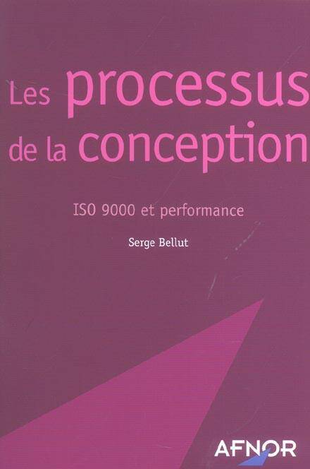 Les Processus de la Conception ; Iso 9000 et Performance