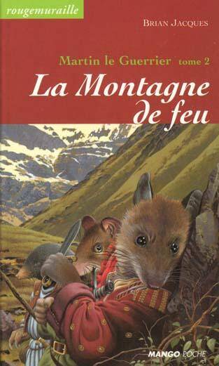 Martin le Guerrier T.2; la Montagne de Feu