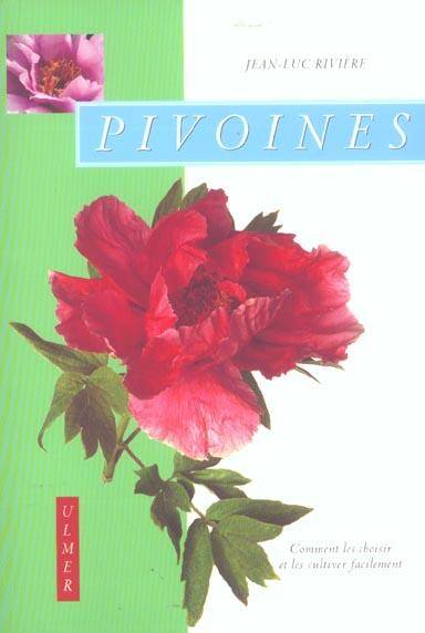 Pivoines ; Comment les Choisir et les Cultiver Facilement