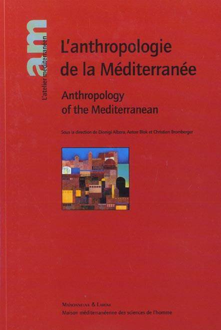 L'Anthropologie des Societes Mediterraneennes