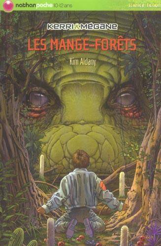 Kerri et Mégane: tome 1 Les mange-forêts