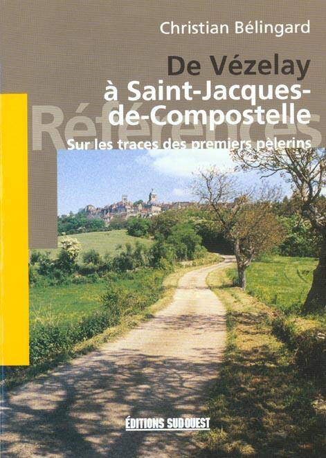 De Vezelay a Saint-Jacques-De-Compostelle