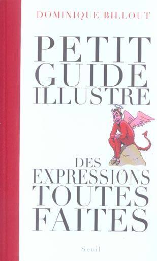 Petit Guide Illustre des Expressions Toutes Faites