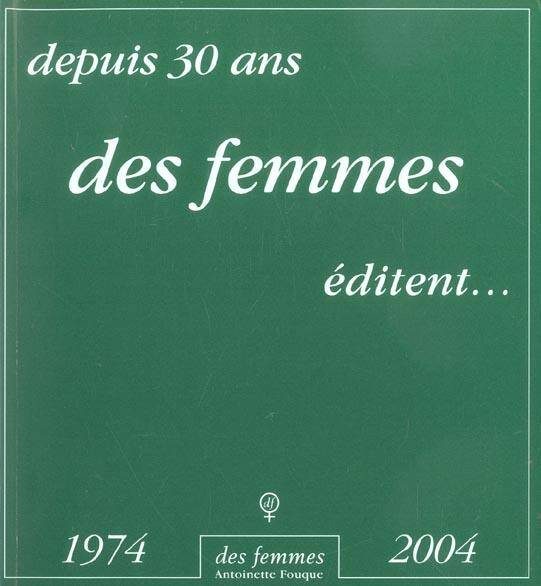 Depuis 30 ans des femme éditent... -2ème édition-