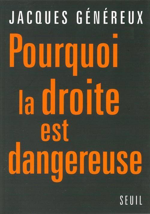 Pourquoi la Droite est Dangereuse ?