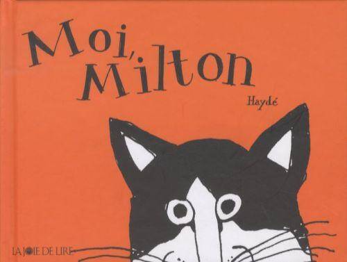 Moi, Milton