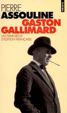 Gaston Gallimard. Un Demi-Siecle D'Edition Francaise