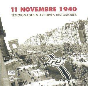 11 novembre 1940 : témoignages et archives historiques