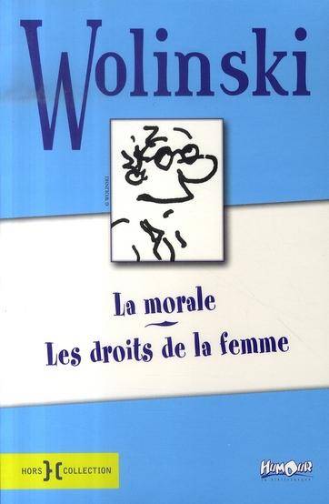 La morale, suivi de Les droits de la femme (et de l'homme)