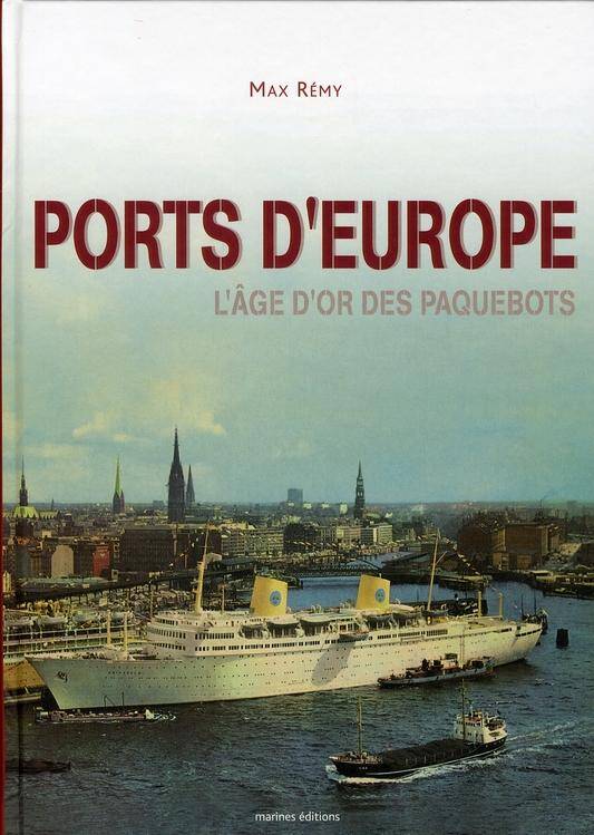 Ports D'Europe l'Age D'Or des Paquebots