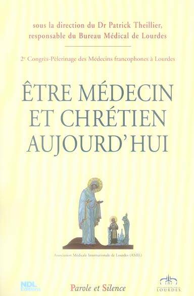 Etre médecin et chrétien aujourd'hui