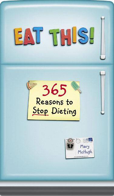 Eat This ! 365 Reasons to Stop Diet