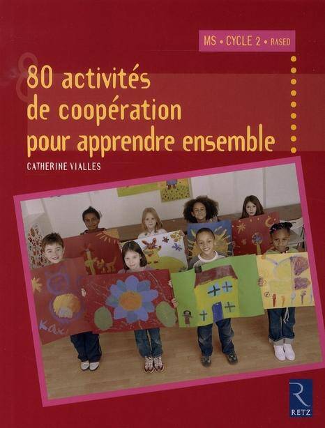 80 activités de coopération pour apprendre ensemble