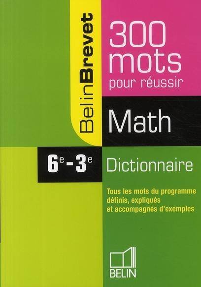 Belinbrevet; Math ; 300 Mots Pour Reussir 6e-3e