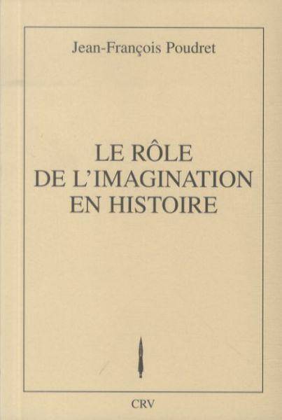 Le rôle de l'imagination en Histoire