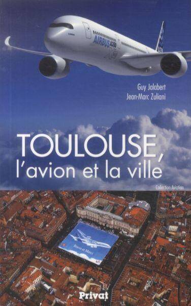 Toulouse, l'avion et la ville