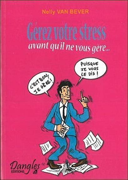 Gerez Votre Stress Avant Qu Il Ne Vous G