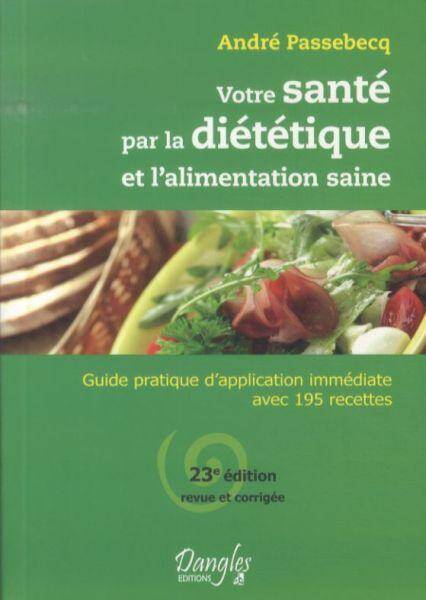 Votre santé par la diététique et l'alimentation saine