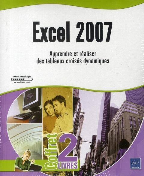 Excel 2007 - Apprendre et réaliser des tableaux croisés dynamiques