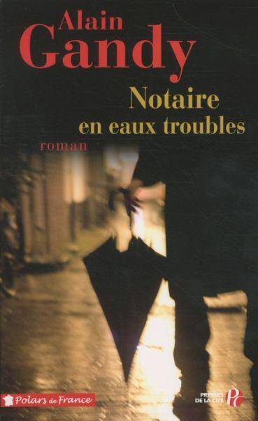 Notaire en eaux troubles